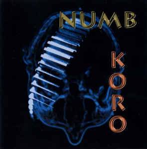 Numb (CAN) : Koro